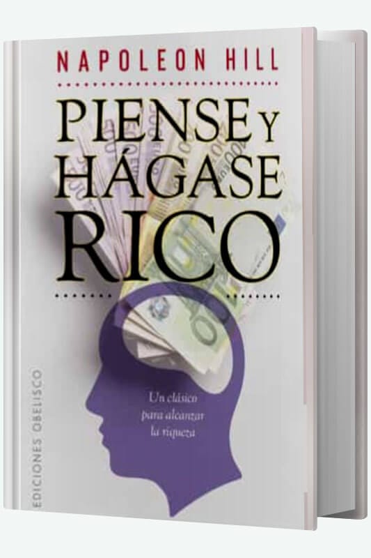 Piense y hágase rico de Napoleón Hill Resumen del libro Piense y hágase rico de Napoleón Hill Resumen del libro