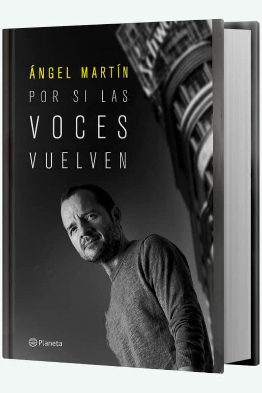 Por si las voces vuelven: el revelador primer libro de Ángel Martín