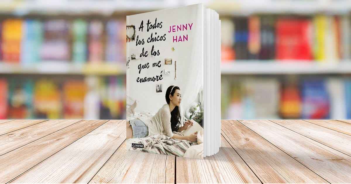 A todos los chicos de los que me enamoré - Jenny Han