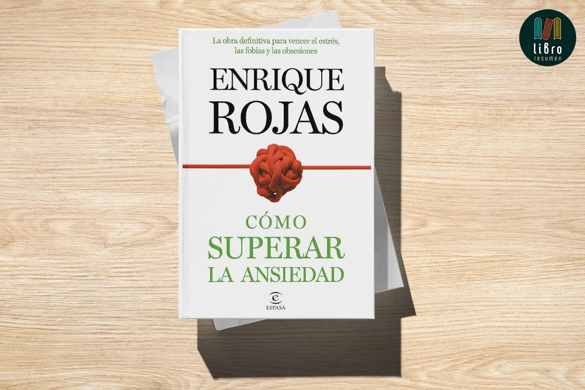 Cómo superar la ansiedad de Enrique Rojas