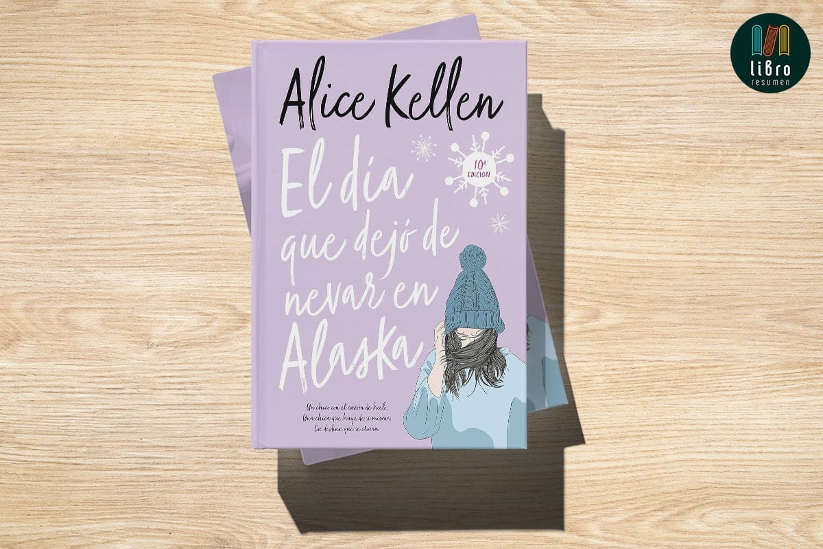El día que dejó de nevar en Alaska de Alice Kellen