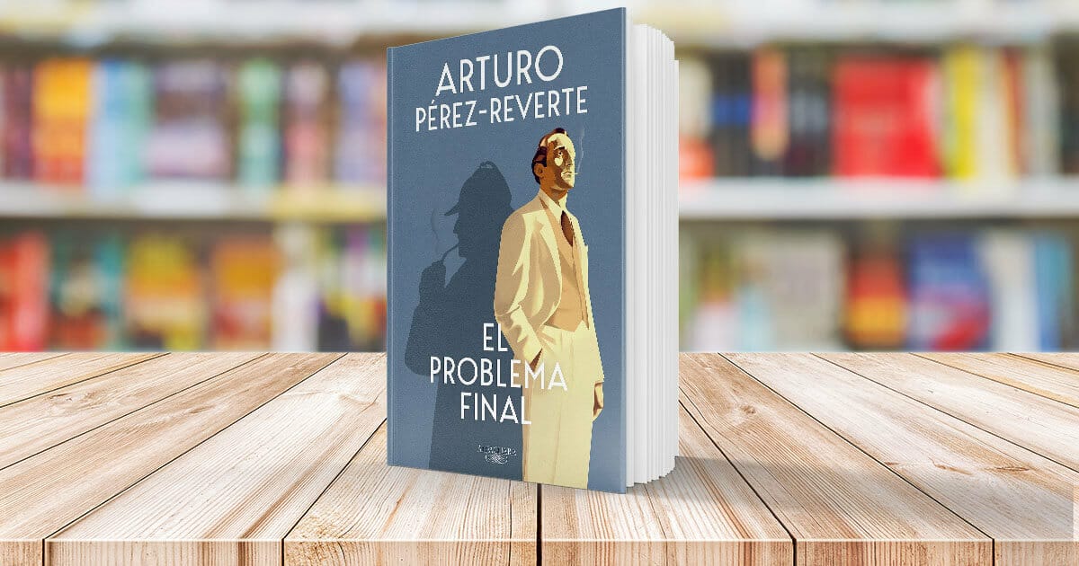En El problema final, Pérez-Reverte mantiene al lector en emocionante  suspenso con una novela sobre un crimen imposible y un detective  insospechado. - B&N Reads
