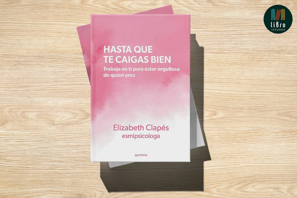 Reseña del libro “Hasta que te caigas bien” de Elizabeth Clapés