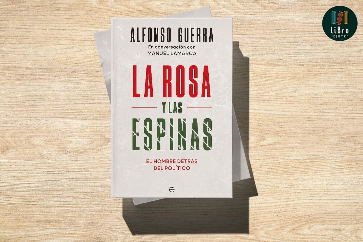 La Rosa y las Espinas de Alfonso Guerra