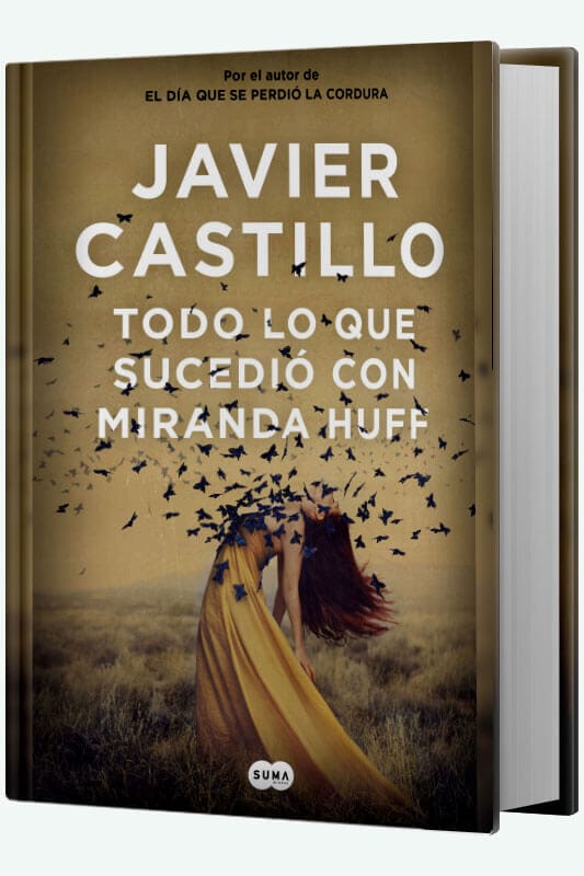 Libro Todo lo que sucedió con Miranda Huff de Javier Castillo