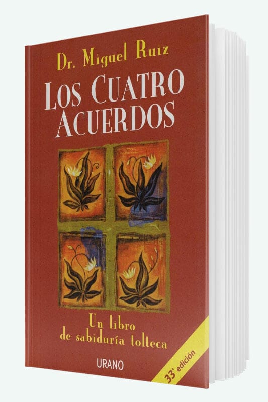 Los Cuatro Acuerdos: La Guía Tolteca De Miguel Ruiz