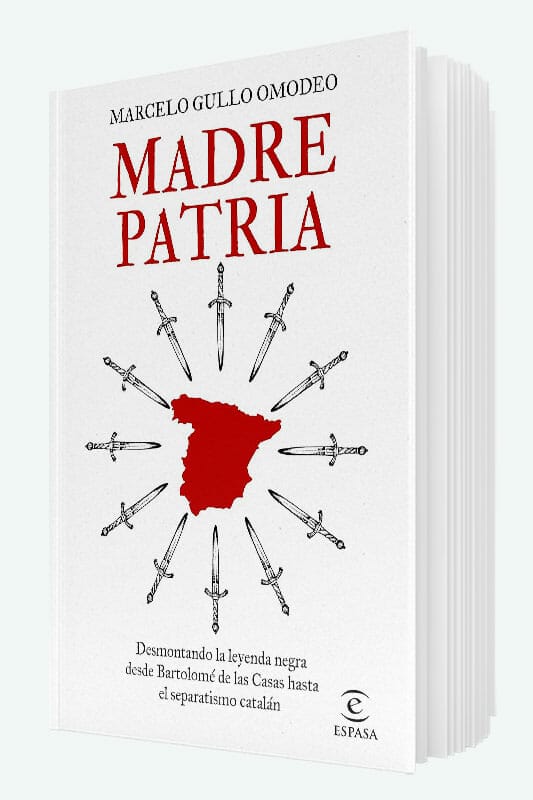 Libro Madre patria: Desmontando la leyenda negra desde Bartolomé de las Casas hasta el separatismo catalán