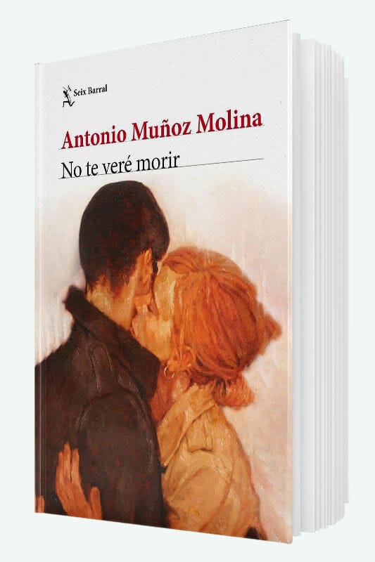 Libro No te veré morir de Antonio Muñoz Molina