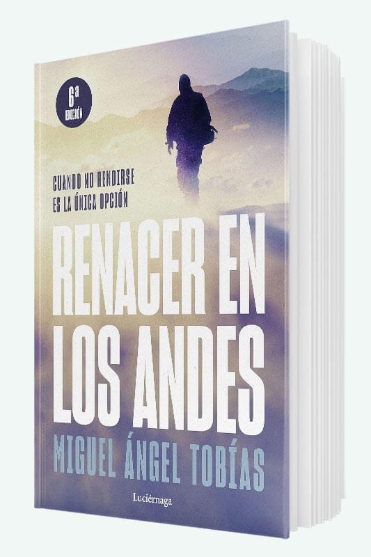 Libro Renacer en los Andes de Miguel Ángel Tobías