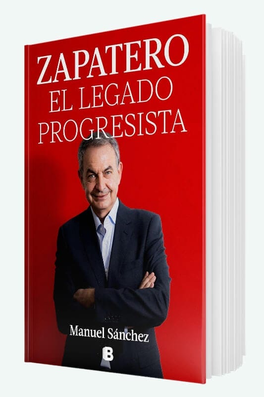 Libro Zapatero, El legado Progresista de Manuel Sánchez