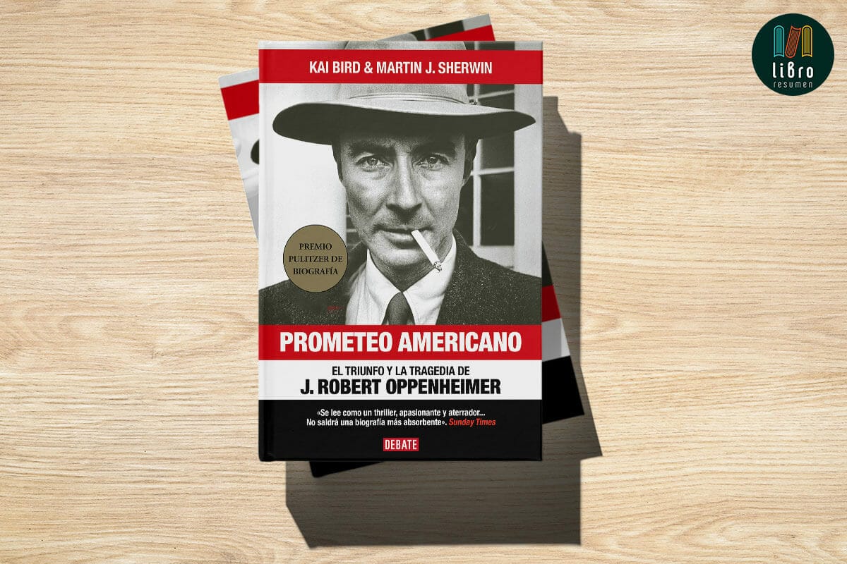 Prometeo americano: El triunfo y la tragedia de J. Robert Oppenheimer de Kai Bird