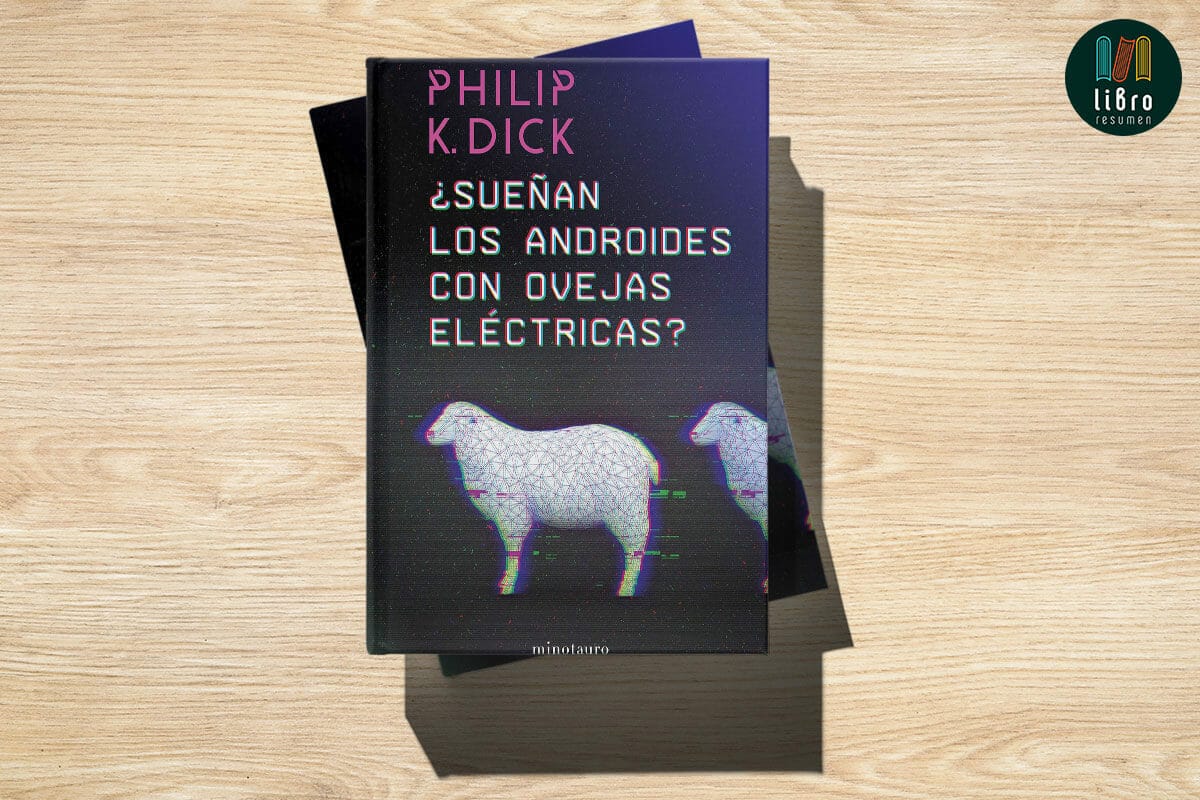 ¿Sueñan los androides con ovejas eléctricas? de Philip K. Dick