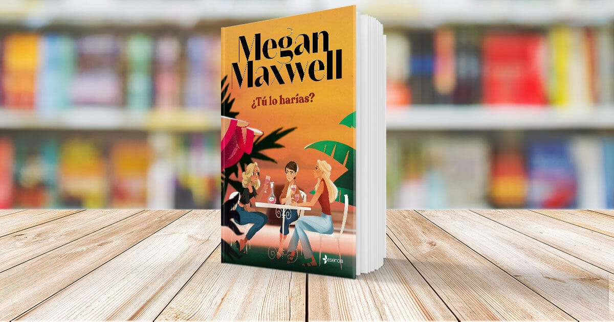 Libro ¿Tú lo harías? de Megan Maxwell